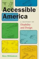 America accesibilă: O istorie a dizabilității și a designului - Accessible America: A History of Disability and Design