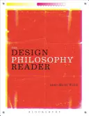 The Design Philosophy Reader (Lectorul de filosofie a designului) - The Design Philosophy Reader