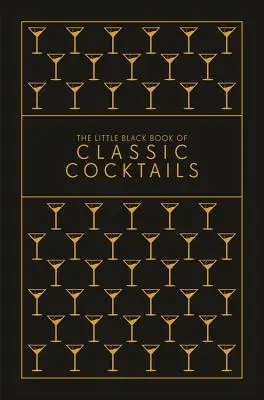 Mica carte neagră a cocktailurilor clasice - The Little Black Book of Classic Cocktails