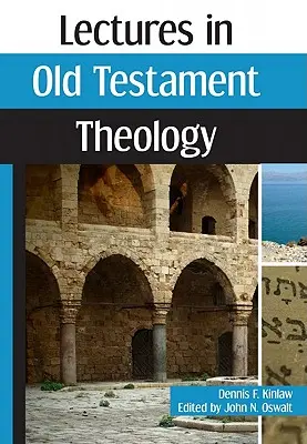 Prelegeri în teologia Vechiului Testament - Lectures in Old Testament Theology