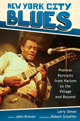 New York City Blues: Portrete postbelice din Harlem până în Village și mai departe - New York City Blues: Postwar Portraits from Harlem to the Village and Beyond