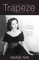 Trapez: Jurnalul neexpurgat al lui Anais Nin, 1947-1955 - Trapeze: The Unexpurgated Diary of Anas Nin, 1947-1955