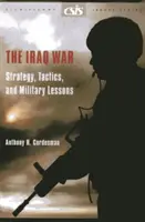 Războiul din Irak - Strategie, tactică și lecții militare - Iraq War - Strategy, Tactics, and Military Lessons