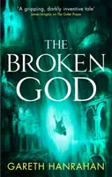 Broken God - Cartea a treia a moștenirii Black Iron - Broken God - Book Three of the Black Iron Legacy