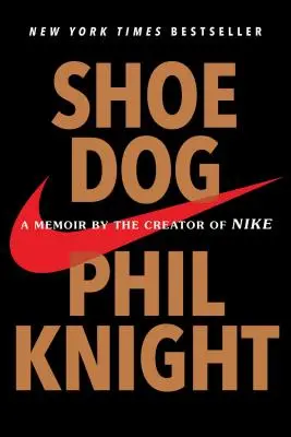 Shoe Dog: Un memoriu al creatorului Nike - Shoe Dog: A Memoir by the Creator of Nike