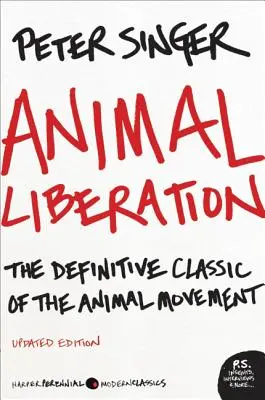 Eliberarea animalelor: The Definitive Classic of the Animal Movement - Animal Liberation: The Definitive Classic of the Animal Movement