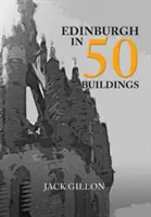 Edinburgh în 50 de clădiri - Edinburgh in 50 Buildings