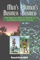 Afacerile bărbaților, afacerile femeilor: Rolul spiritual al genului în cea mai veche cultură din lume - Men's Business, Women's Business: The Spiritual Role of Gender in the World's Oldest Culture