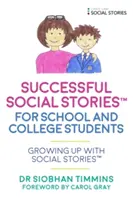 Povești sociale de succes(tm) pentru elevii cu autism din școli și facultăți: Creștere cu ajutorul poveștilor sociale(tm) - Successful Social Stories(tm) for School and College Students with Autism: Growing Up with Social Stories(tm)