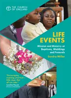 Evenimentele vieții: Misiune și slujire la botezuri, nunți și înmormântări - Life Events: Mission and Ministry at Baptisms, Weddings and Funerals