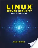 Securitatea serverelor Linux: Hack and Defend - Linux Server Security: Hack and Defend