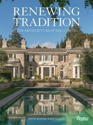 Renovarea tradiției: Arhitectura lui Eric J. Smith - Renewing Tradition: The Architecture of Eric J. Smith
