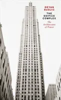 Edifice Complex - Arhitectura puterii - Edifice Complex - The architecture of power