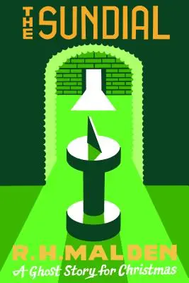 Cadranul solar: O poveste cu fantome pentru Crăciun - The Sundial: A Ghost Story for Christmas