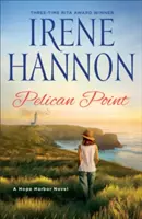 Pelican Point: Un roman Hope Harbor - Pelican Point: A Hope Harbor Novel