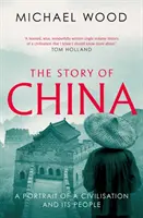 Povestea Chinei - Un portret al unei civilizații și al poporului său - Story of China - A portrait of a civilisation and its people