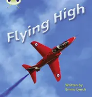 Bug Club Phonics Non Fiction Anul 1 Faza 5 Set 16 Flying High - Bug Club Phonics Non Fiction Year 1 Phase 5 Set 16 Flying High