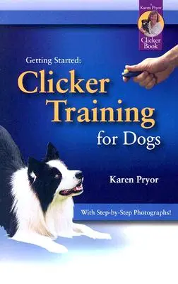Dresajul cu clicker pentru câini - Clicker Training for Dogs