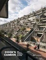 Cook's Camden: Crearea unei locuințe moderne (None) - Cook's Camden: The Making of Modern Housing (None)