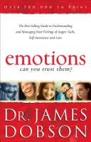 Emoții: Can You Trust Them? Ghidul best-seller pentru înțelegerea și gestionarea sentimentelor tale de furie, vinovăție, conștiință de sine și iubire - Emotions: Can You Trust Them?: The Best-Selling Guide to Understanding and Managing Your Feelings of Anger, Guilt, Self-Awareness and Love