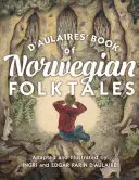 Cartea de basme populare norvegiene a lui D'Aulaires - D'Aulaires' Book of Norwegian Folktales