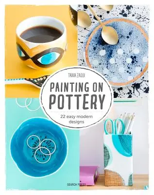 Pictură pe ceramică: 22 de modele moderne pline de culoare - Painting on Pottery: 22 Modern Colourful Designs