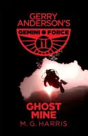 Gemini Force I: Mina fantomă - Gemini Force I: Ghost Mine