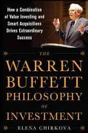 Filozofia Warren Buffett a investițiilor: Cum o combinație de Value Investing și achiziții inteligente conduce la un succes extraordinar - The Warren Buffett Philosophy of Investment: How a Combination of Value Investing and Smart Acquisitions Drives Extraordinary Success