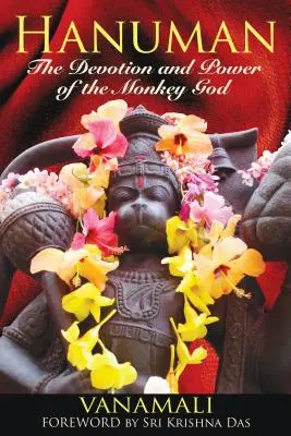 Hanuman: Devoțiunea și puterea zeului maimuță - Hanuman: The Devotion and Power of the Monkey God