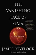 Fața dispărută a Gaiei: un avertisment final - The Vanishing Face of Gaia: A Final Warning