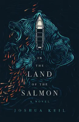În țara somonului: Un roman din Alaska - In the Land of the Salmon: A Novel of Alaska