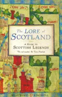 Legenda Scoției: Un ghid al legendelor scoțiene - The Lore of Scotland: A Guide to Scottish Legends