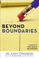 Dincolo de limite: Învățând să ai din nou încredere în relații - Beyond Boundaries: Learning to Trust Again in Relationships