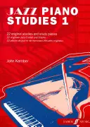 Jazz Piano Studies, Bk 1: 22 de studii și piese de studiu originale - Jazz Piano Studies, Bk 1: 22 Original Studies and Study Pieces