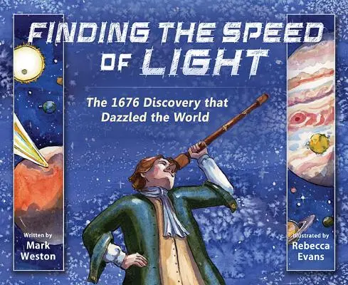 Descoperirea vitezei luminii: Descoperirea din 1676 care a uimit lumea - Finding the Speed of Light: The 1676 Discovery That Dazzled the World