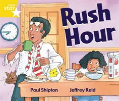 Rigby Star Guided 1 Nivelul galben:  Rush Hour Pupil Book (unic) - Rigby Star Guided 1 Yellow Level:  Rush Hour Pupil Book (single)