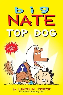Big Nate: Top Dog: Două cărți într-una singură - Big Nate: Top Dog: Two Books in One