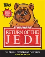 Războiul stelelor: Întoarcerea lui Jedi: Seria originală de cărți de colecție Topps, volumul trei - Star Wars: Return of the Jedi: The Original Topps Trading Card Series, Volume Three