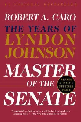 Stăpânul Senatului: Anii lui Lyndon Johnson III - Master of the Senate: The Years of Lyndon Johnson III
