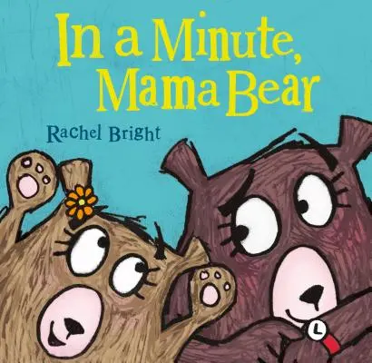 Într-un minut, Mama Urs - In a Minute, Mama Bear
