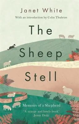 The Sheep Stell: Memoirs of a Shepherd (Memoriile unui cioban) - The Sheep Stell: Memoirs of a Shepherd
