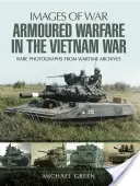 Luptele blindate în războiul din Vietnam - Armoured Warfare in the Vietnam War
