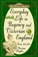 Ghidul scriitorilor pentru viața de zi cu zi în Anglia regentă și victoriană Pod - Writers Guide To Everyday Life In Regency & Victorian England Pod