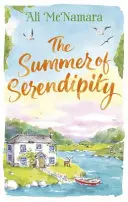 Vara Serendipity: Minunata lectură de vacanță perfectă - The Summer of Serendipity: The Magical Feel Good Perfect Holiday Read