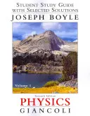 Student Study Guide & Selected Solutions Manual for Physics: Principii cu aplicații Volumul 1 - Student Study Guide & Selected Solutions Manual for Physics: Principles with Applications Volume 1