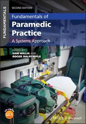 Fundamente ale practicii paramedicale: O abordare sistemică - Fundamentals of Paramedic Practice: A Systems Approach