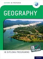 Oxford Ib Diploma Programme Ib Prepared: Geografie - Oxford Ib Diploma Programme Ib Prepared: Geography