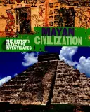 Detectivul istoriei investighează: Civilizația mayașă - History Detective Investigates: Mayan Civilization