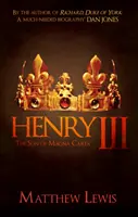 Henric al III-lea: Fiul lui Magna Carta - Henry III: The Son of Magna Carta