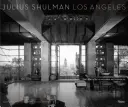 Julius Shulman Los Angeles: Nașterea unei metropole moderne - Julius Shulman Los Angeles: The Birth of a Modern Metropolis